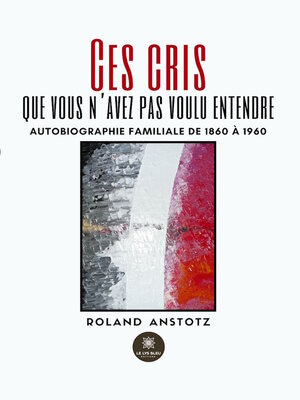 cover image of Ces cris que vous n'avez pas voulu entendre